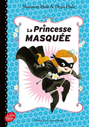 La princesse masquée. Vol. 1 - Shannon Hale