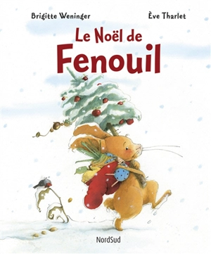 Le Noël de Fenouil - Brigitte Weninger