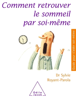 Comment retrouver le sommeil par soi-même - Sylvie Royant-Parola