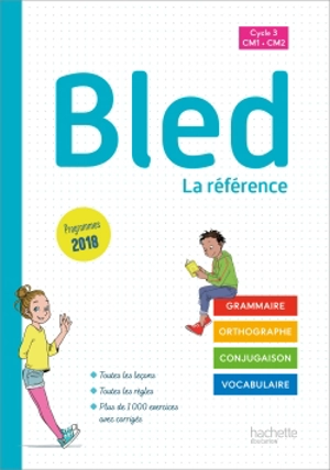 Bled : grammaire, orthographe, conjugaison, vocabulaire : cycle 3, CM1, CM2 - Edouard Bled