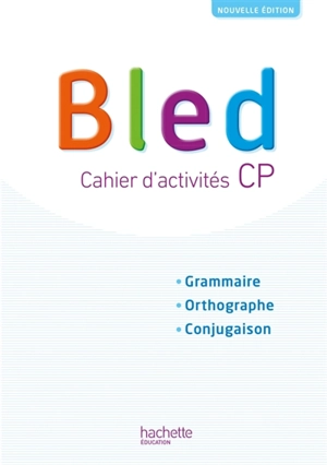 Bled, cahier d'activités CP-CE1 : grammaire, orthographe, conjugaison - Edouard Bled