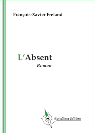 L'absent - François-Xavier Freland