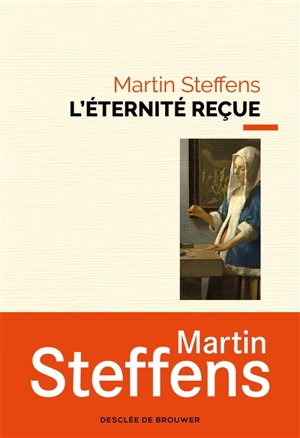 L'éternité reçue - Martin Steffens