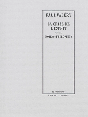 La crise de l'esprit. Note (ou L'Européen) - Paul Valéry