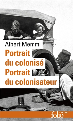 Portrait du colonisé. Portrait du colonisateur - Albert Memmi