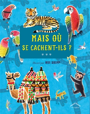 Mais où se cachent-ils ? - Hui Skipp