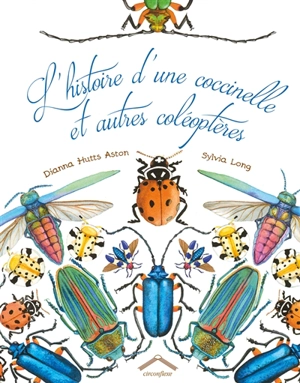 L'histoire d'une coccinelle et autres coléoptères - Dianna Hutts Aston