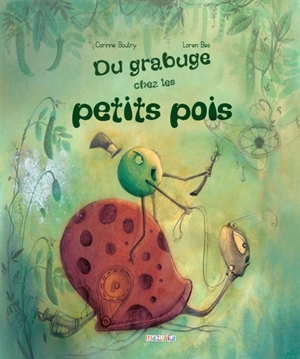 Du grabuge chez les Petits pois - Corinne Boutry