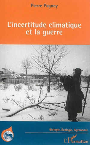 L'incertitude climatique et la guerre - Pierre Pagney