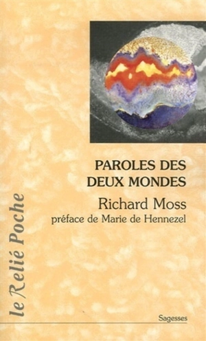 Paroles des deux mondes - Richard M. Moss