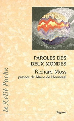 Paroles des deux mondes - Richard M. Moss