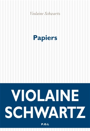 Papiers - Violaine Schwartz