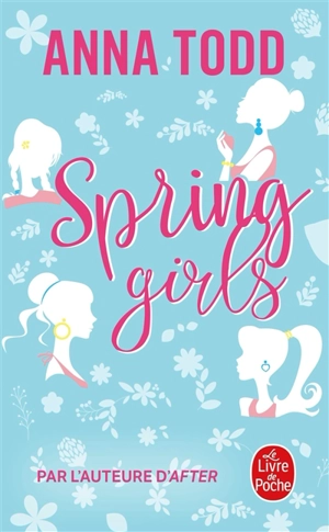 Spring girls - Anna Todd