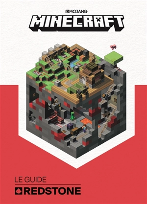 Minecraft, le guide Redstone - Mojang