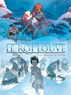 Le roi louve. Vol. 1. La rébellion de Petigré - Emilie Alibert