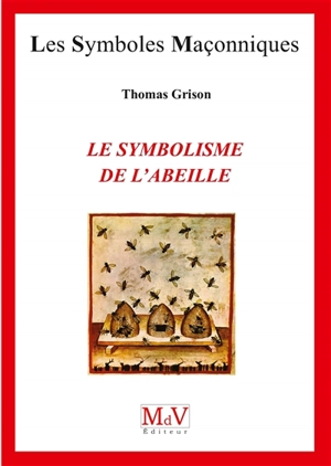 Le symbolisme de l'abeille - Thomas Grison