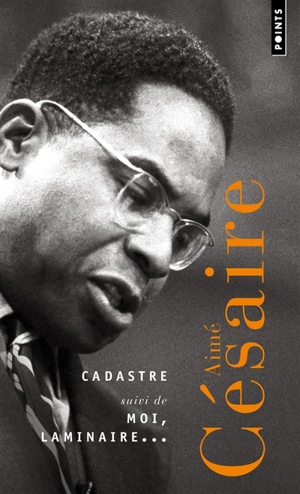 Cadastre. Moi, laminaire... - Aimé Césaire