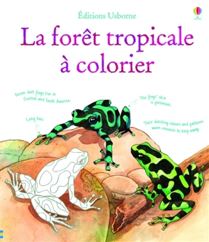Faune et flore de la forêt tropicale : à colorier - Susan Meredith