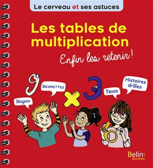 Les tables de multiplication : enfin les retenir ! - Eric Buisson Fizellier