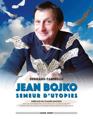 Jean Bojko : semeur d'utopies - Bernard Farinelli