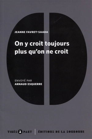 On y croit toujours plus qu'on ne croit : sur le manuel vaudou d'un président - Jeanne Favret-Saada