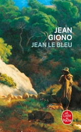 Passage du vent. Vol. 1. Jean le Bleu - Jean Giono