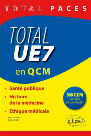 Total UE 7 en QCM : santé publique, histoire de la médecine, éthique médicale - Pascal Staccini