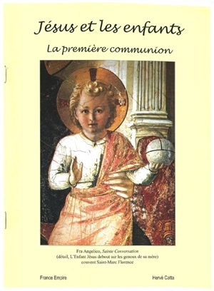 Jésus et les enfants : la première communion - Hervé-Marie Catta