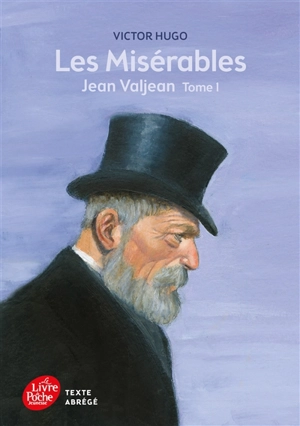 Les misérables. Vol. 1. Jean Valjean : texte abrégé - Victor Hugo