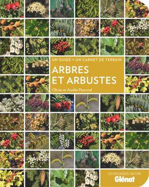 Arbres et arbustes : un guide + un carnet de terrain - Olivier Peyronel
