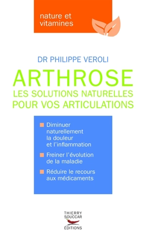 Arthrose : les solutions naturelles pour vos articulations - Philippe Veroli