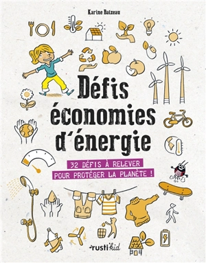 Défis économies d'énergie : 32 défis à relever pour protéger la planète ! - Karine Balzeau
