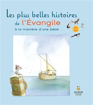 Les plus belles histoires de l'Evangile : à la manière d'une fable : 3-6 ans - Nick Butterworth