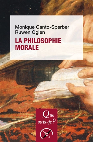 La philosophie morale - Monique Canto-Sperber