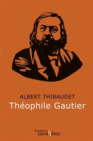 Théophile Gautier - Albert Thibaudet