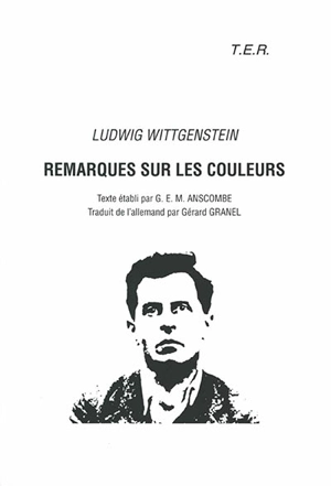 Remarques sur les couleurs - Ludwig Wittgenstein