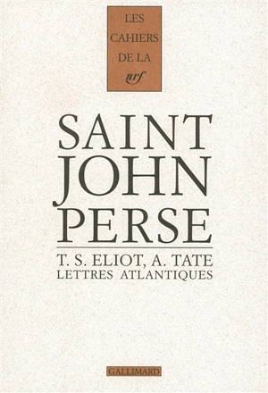 Cahiers Saint-John Perse. Vol. 17. Lettres atlantiques : 1926-1970 - Saint-John Perse