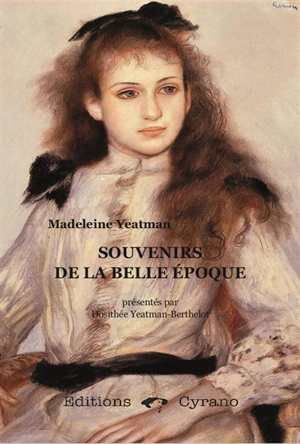 Souvenirs de la Belle Epoque - Madeleine Yeatman