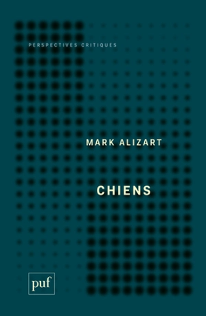 Chiens - Mark Alizart