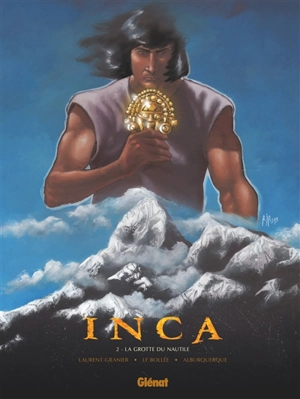 Inca. Vol. 2. La grotte du nautile - Laurent Granier