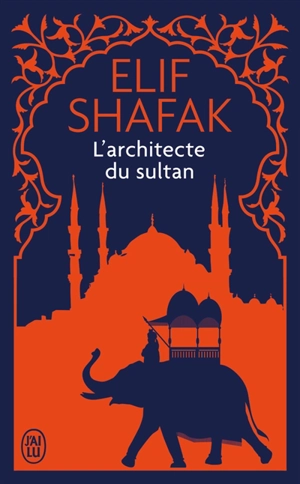 L'architecte du sultan - Elif Shafak