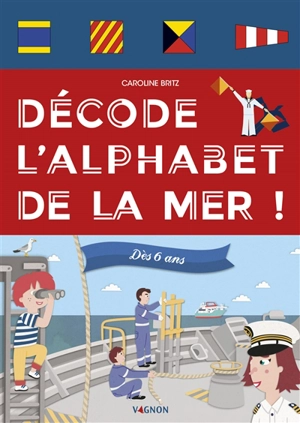 Décode l'alphabet de la mer ! - Caroline Britz