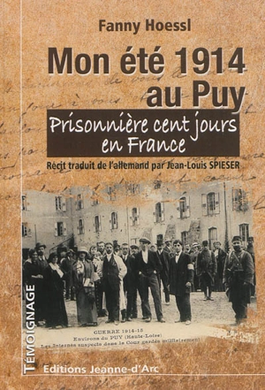 Mon été 1914 au Puy : prisonnière cent jours en France : récit - Fanny Hoessl