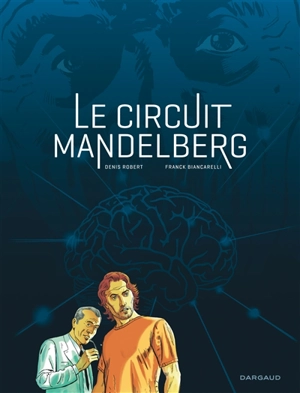 Le circuit Mandelberg - Denis Robert