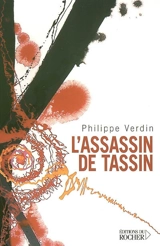 L'assassin de Tassin - Philippe Verdin