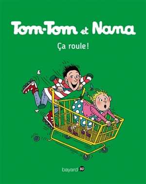 Tom-Tom et Nana. Vol. 31. Ca roule ! - Jacqueline Cohen