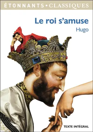 Le roi s'amuse - Victor Hugo