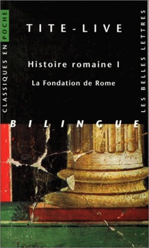 Histoire romaine. Vol. 1. La fondation de Rome - Tite-Live