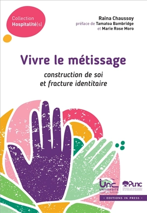 Vivre le métissage : construction de soi et fracture identitaire - Raina Chaussoy