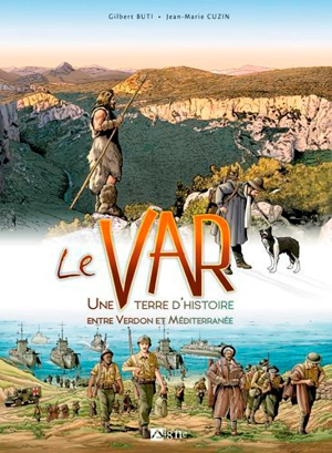 Le Var : une terre d'histoire entre Verdon et Méditerranée - Gilbert Buti